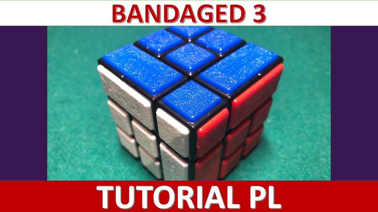 Bandaged 3 cube TUTORIAL PL