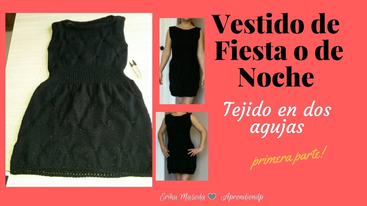 Vestido de Fiesta o  de Noche, tejido en dos agujas, Primera parte!