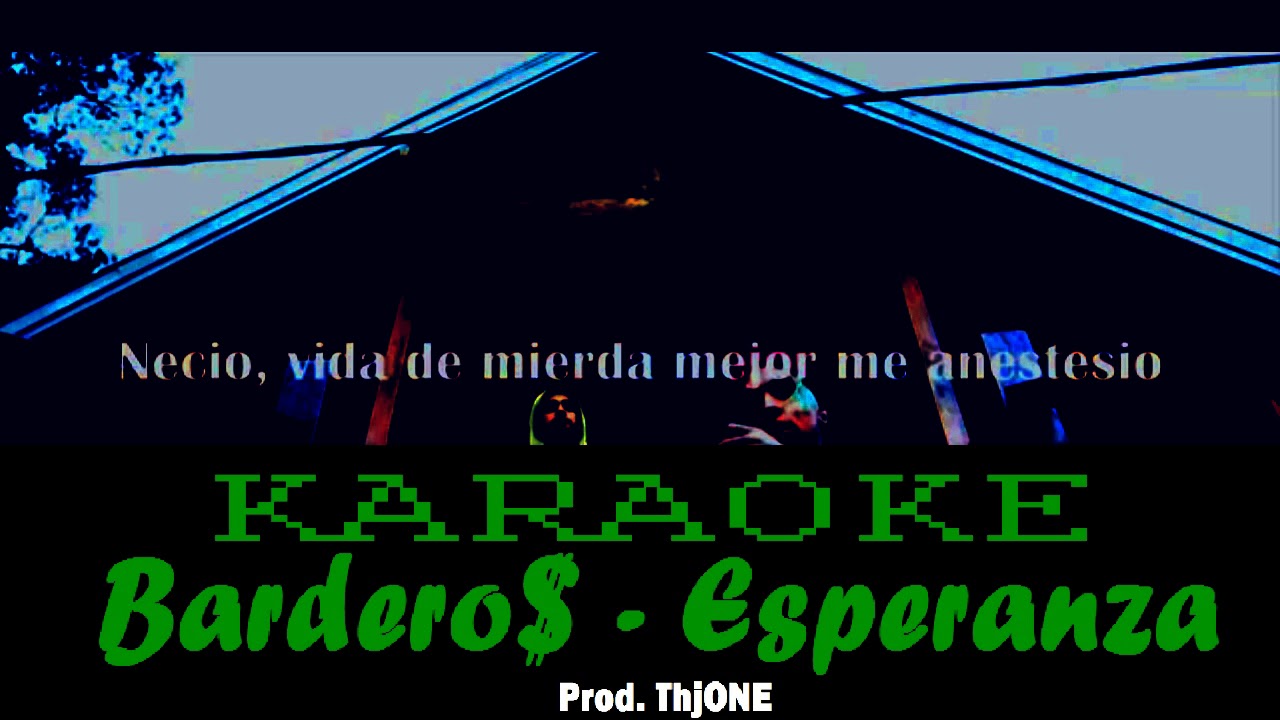 Bardero$ - Esperanza (KARAOKE/INSTRUMENTAL)