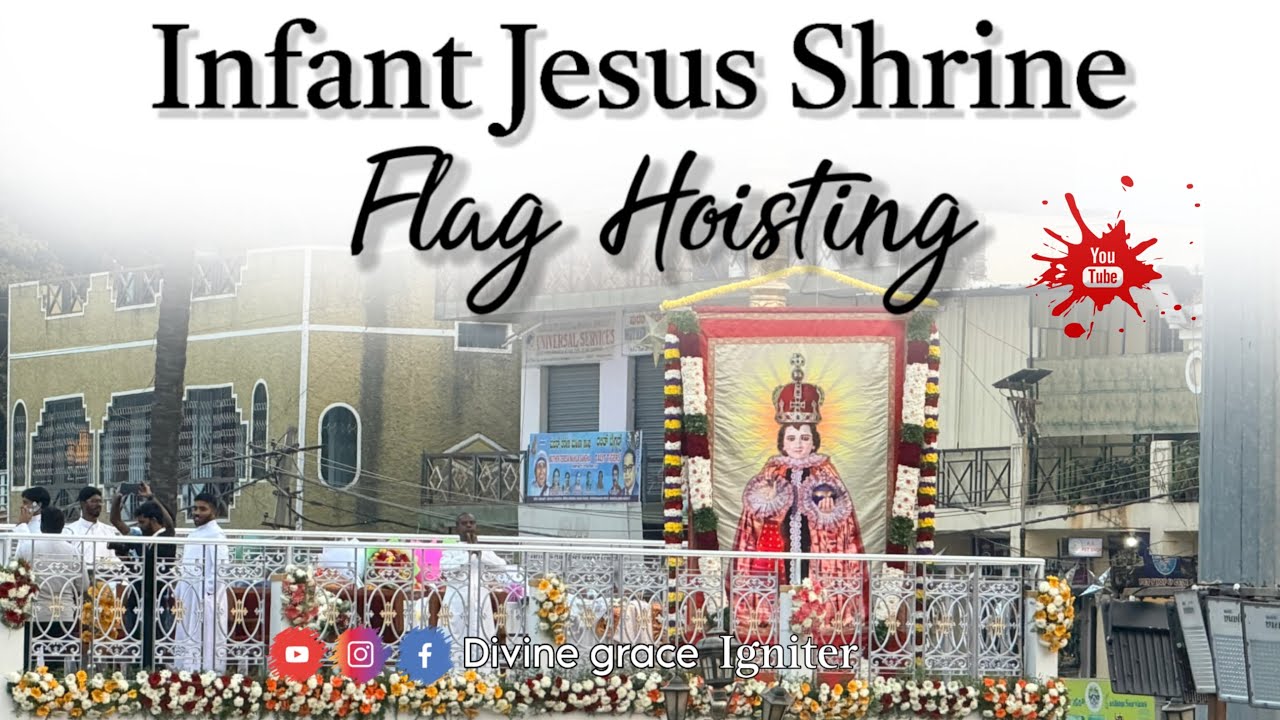Infant Jesus shrine Flag Hoisting | Vivek Nagar | ಬಾಲ ಯೇಸು ಪುಣ್ಯಕ್ಷೇತ್ರದ ಧ್ವಜಾರೋಹಣ 