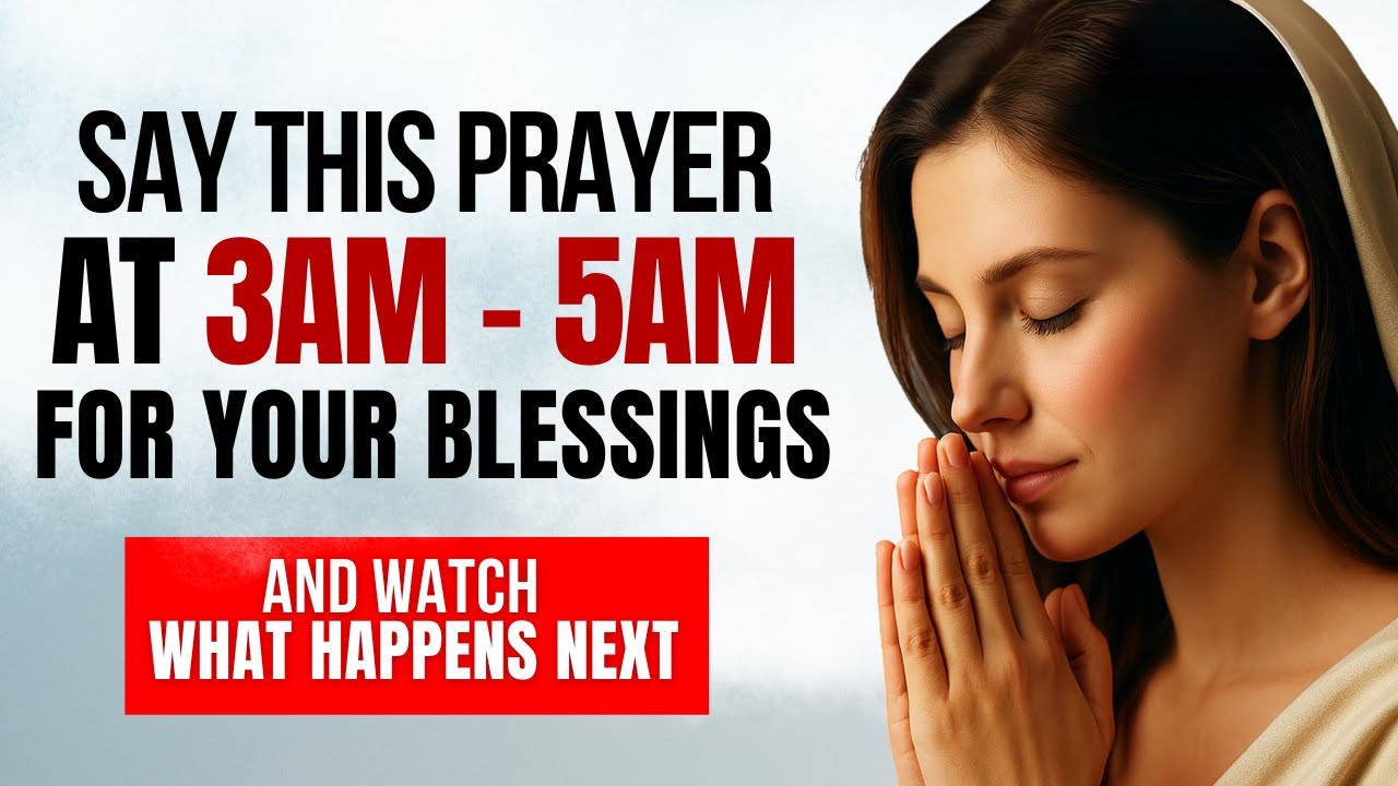 How to Pray Between 3AM and 5AM For Blessings