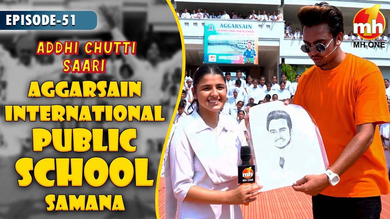 Addhi Chutti Saari-S03 | Bipan Joshi | Aggarsain International Public School, Samana | EP-51