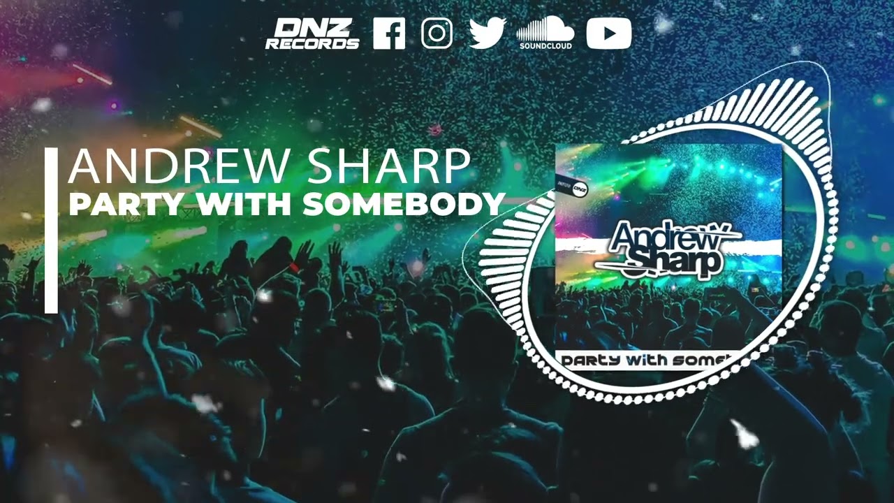 DNZF1210 // ANDREW SHARP - PARTY WITH SOMEBODY (Official Video DNZ Records)