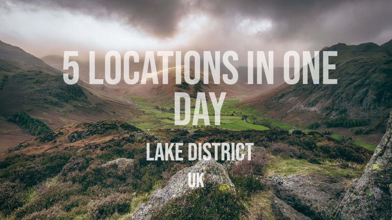 Landscape Photography | 5 Locations in ONE Day | Lake District | UK