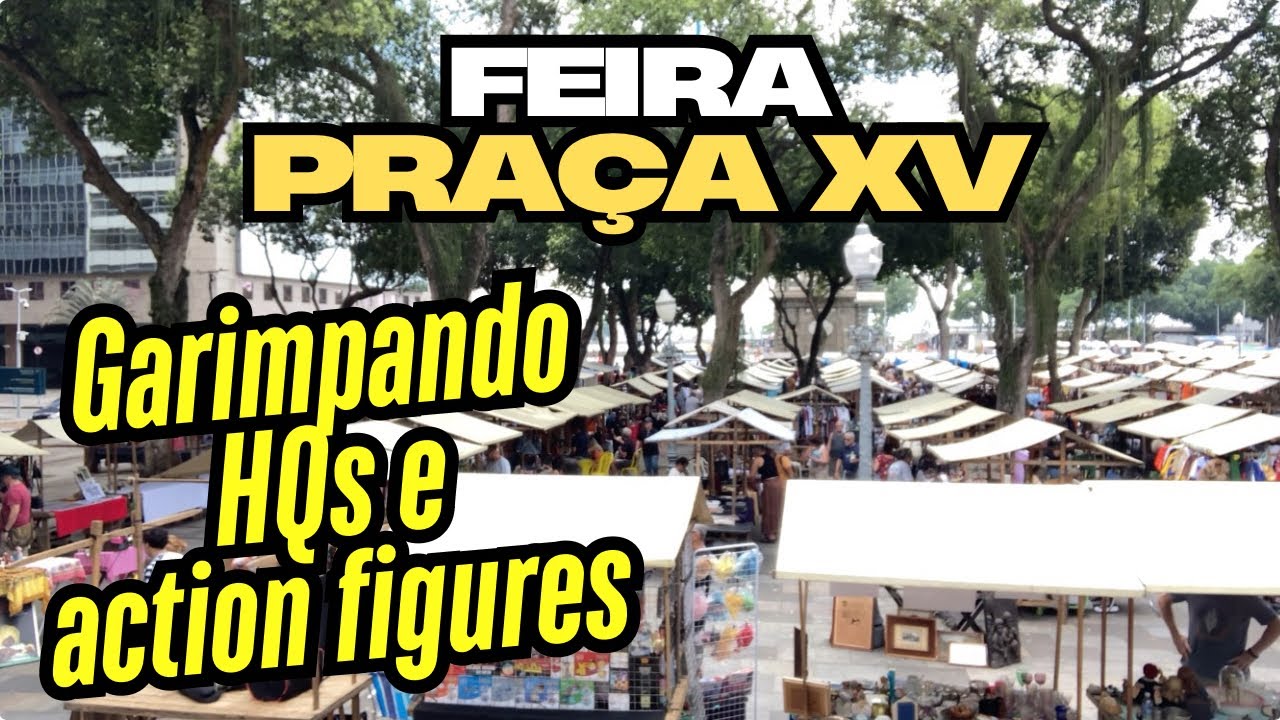 Feira da Praça XV - Visitei a feira para garimpar umas HQs e Action figures