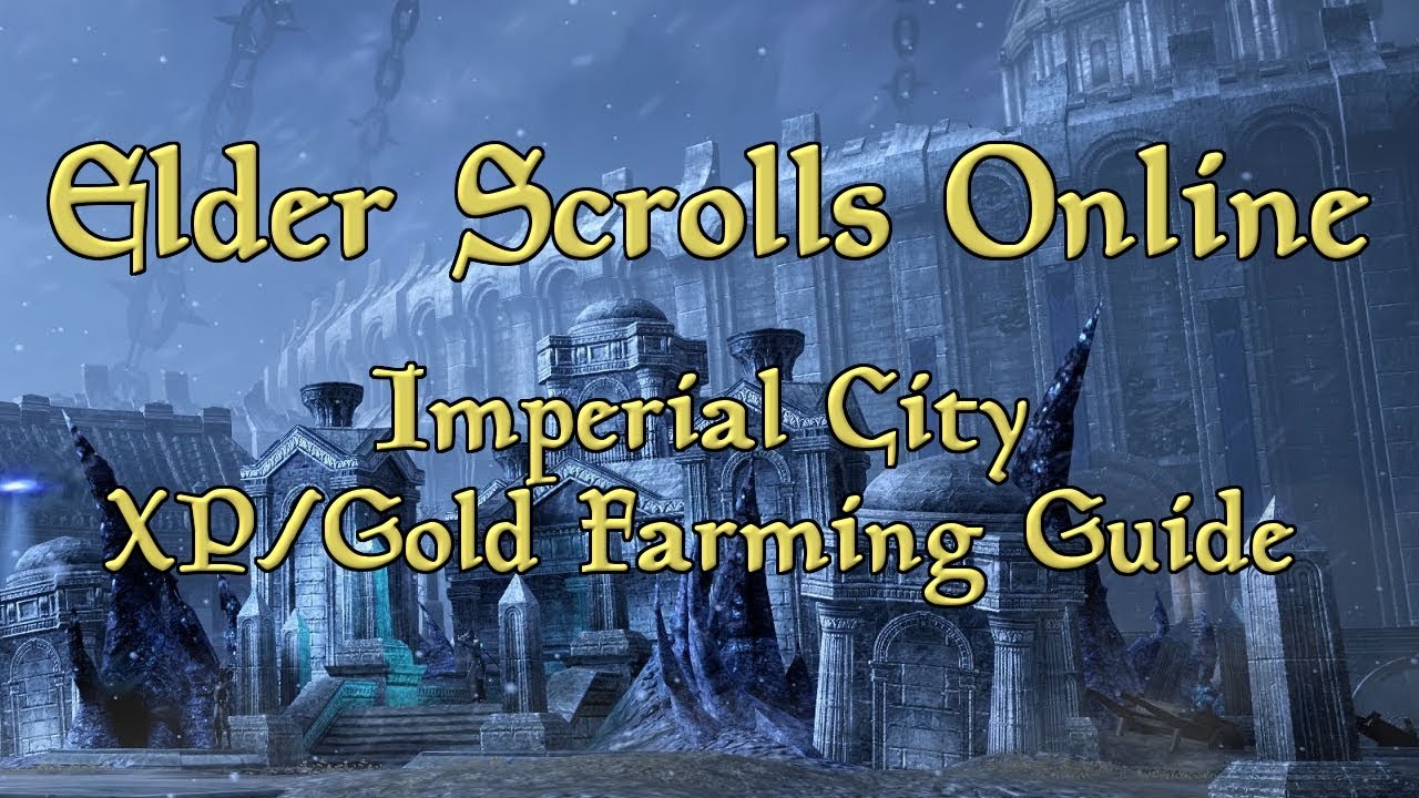 ESO Imperial City Farming Guide | Grind XP and Gold