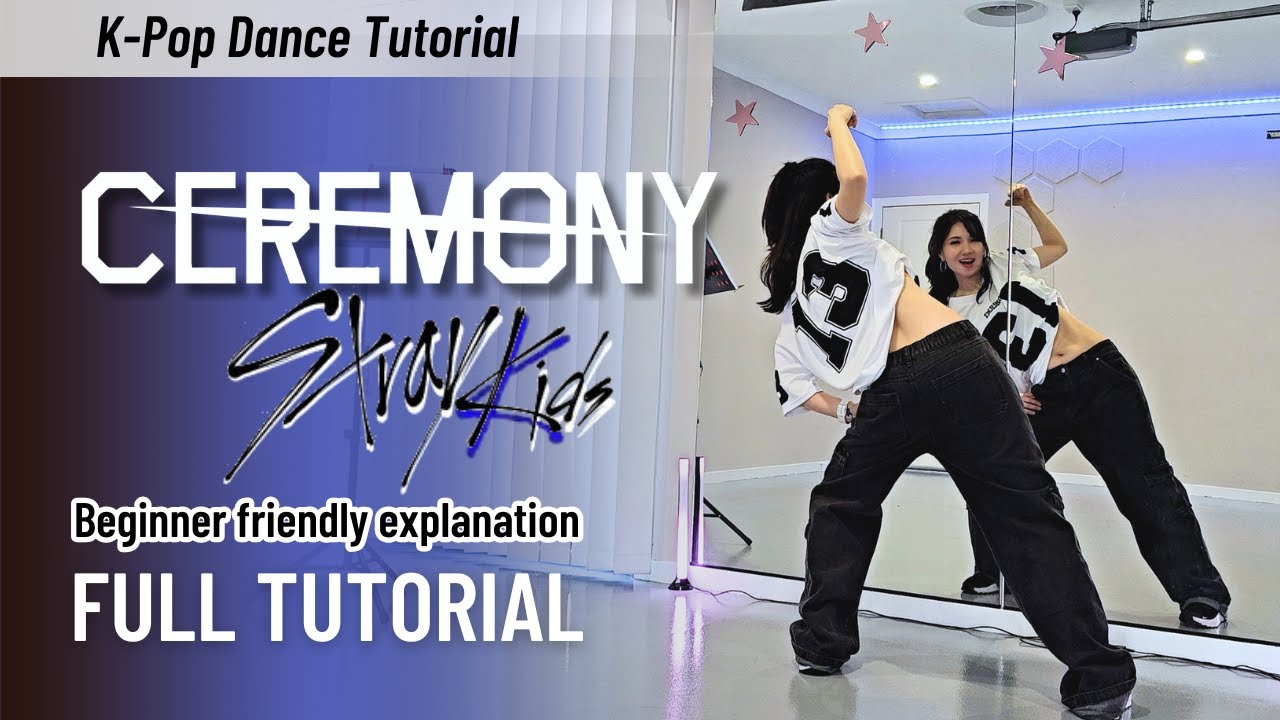 Felix Focus STRAY KIDS 'Ceremony' Full Tutorial Step-by-Step K-Pop Dance tutorial | Mirrored