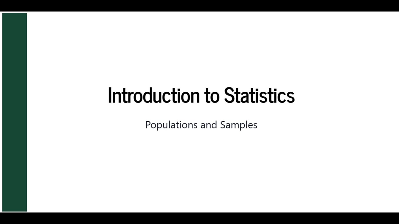 Introduction to Statistics: Populations and Samples