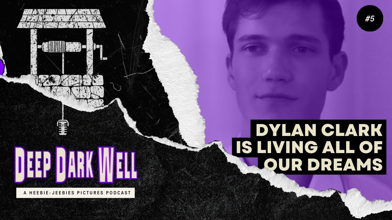 Dylan Clark (Portrait of God) on Jordan Peele, Sam Raimi & Living Our Dream // Deep Dark Well, Ep 5