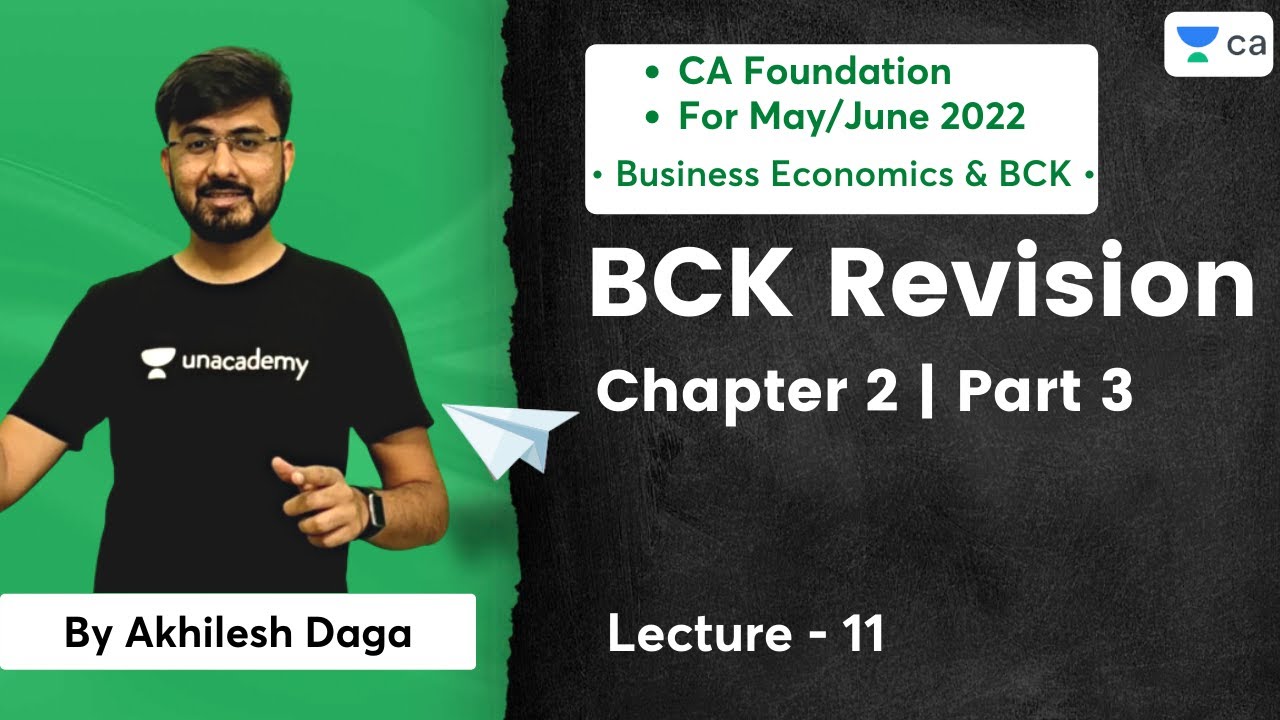 L11: BCK Revision | Chapter 2 Part 3 | CA Foundation May/June 2022 | Akhilesh Daga