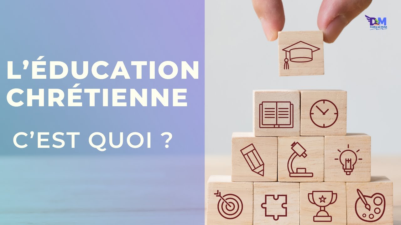 Qu'est-ce que l'éducation chrétienne ? | 2020 S3 E01