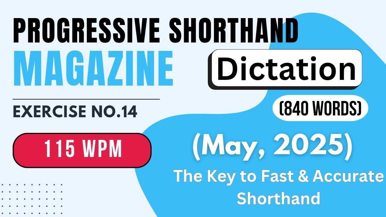 #14 | @115 WPM | May, 2025 | Progressive Magzine | Shorthand Dictation | Speed Test