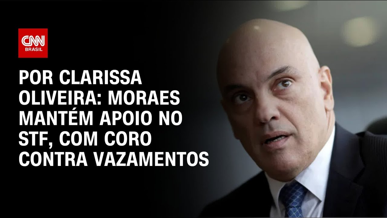 Moraes mantém apoio no STF, com coro contra vazamentos | LIVE CNN