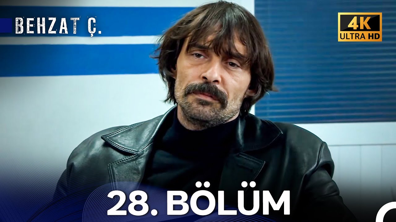 Behzat Ç. 28. Bölüm (4K)