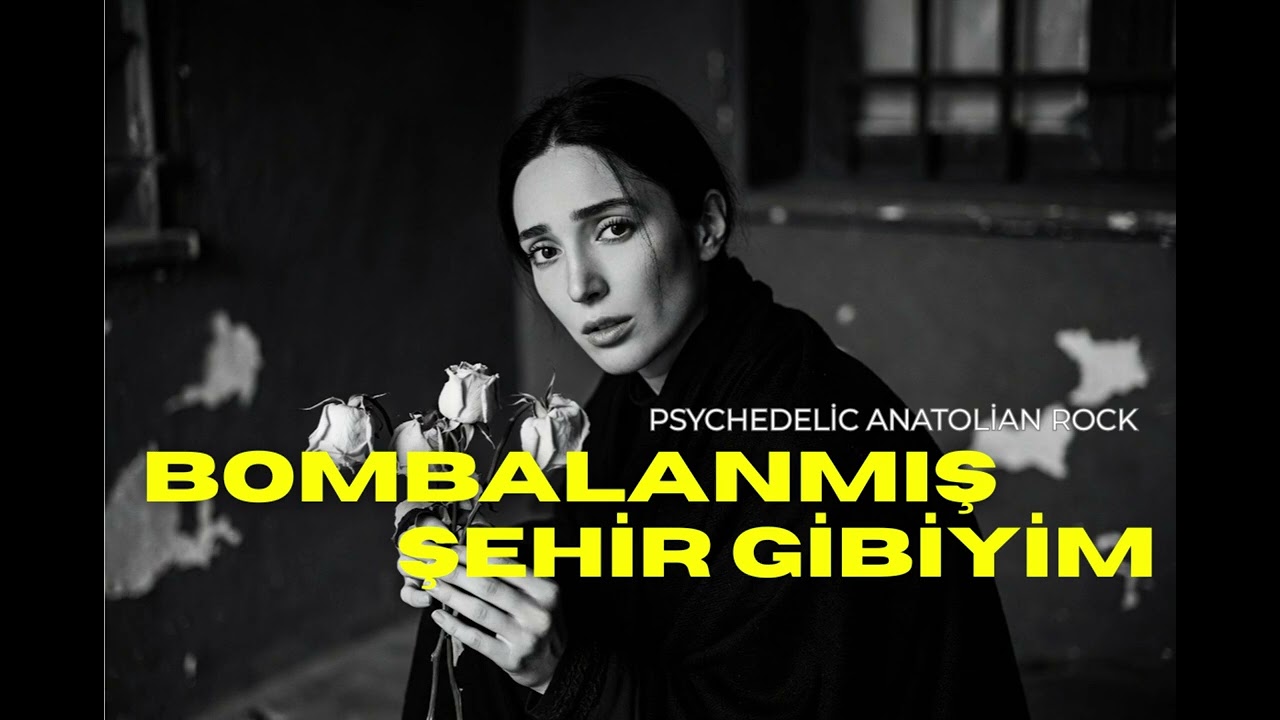 Bombalanmış Şehir Gibiyim – Anatolian Psychedelic Rock Cover