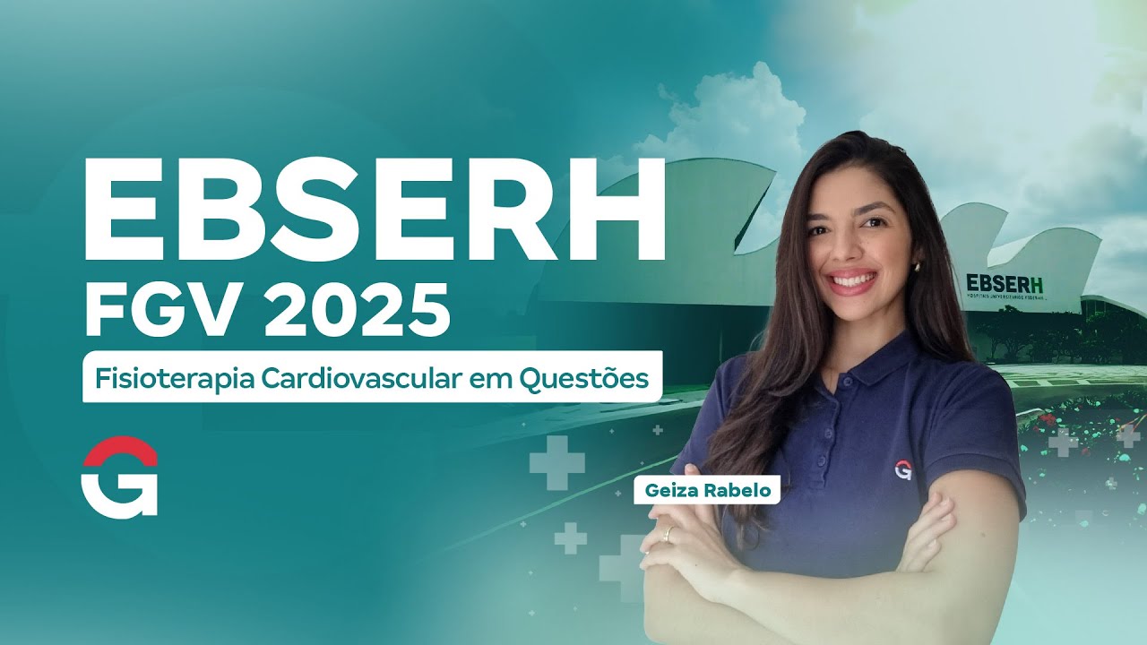Concurso EBSERH FGV 2025 | Fisioterapia Cardiovascular em Quest&otilde;es
