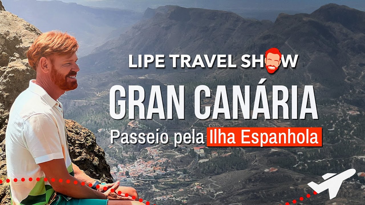 Gran Can&aacute;ria, Espanha | Dicas de viagem LTS