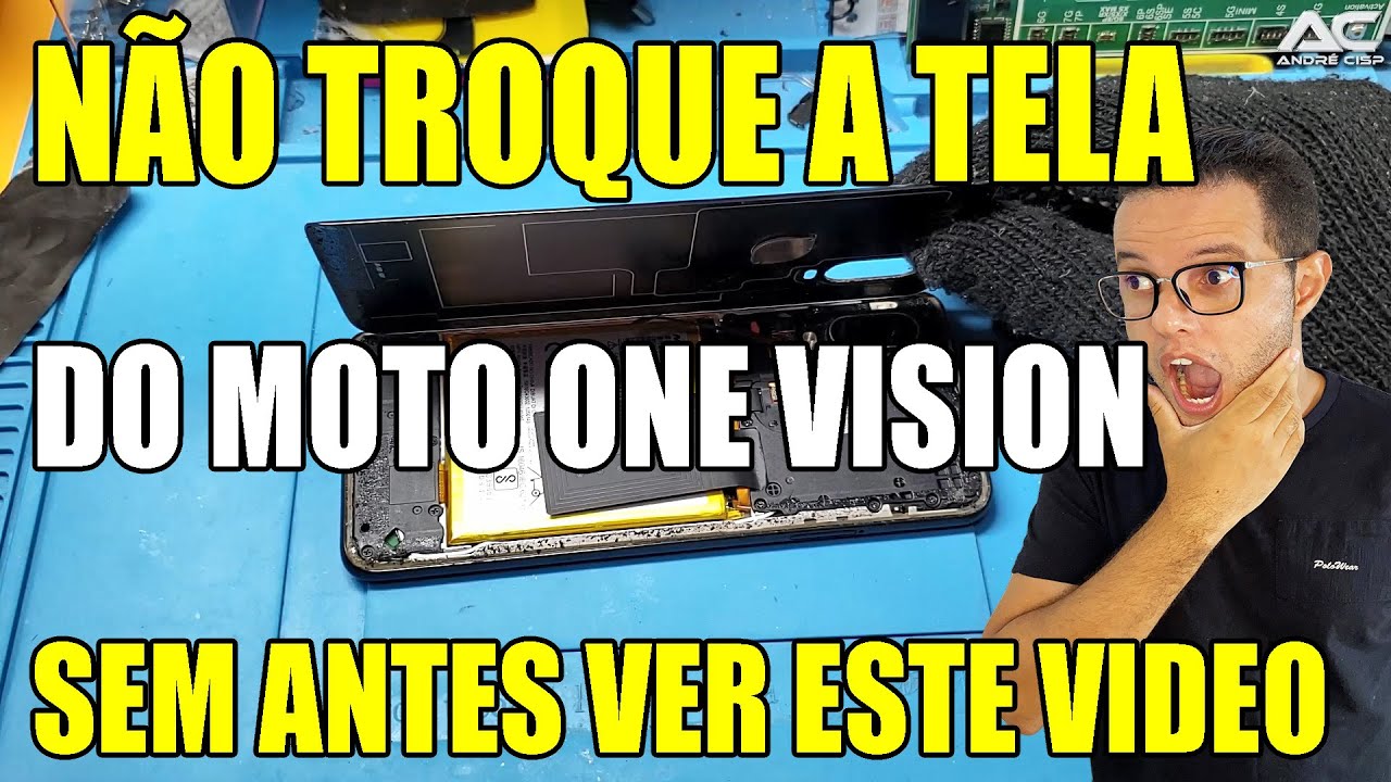 Troca de Tela Moto One Vision