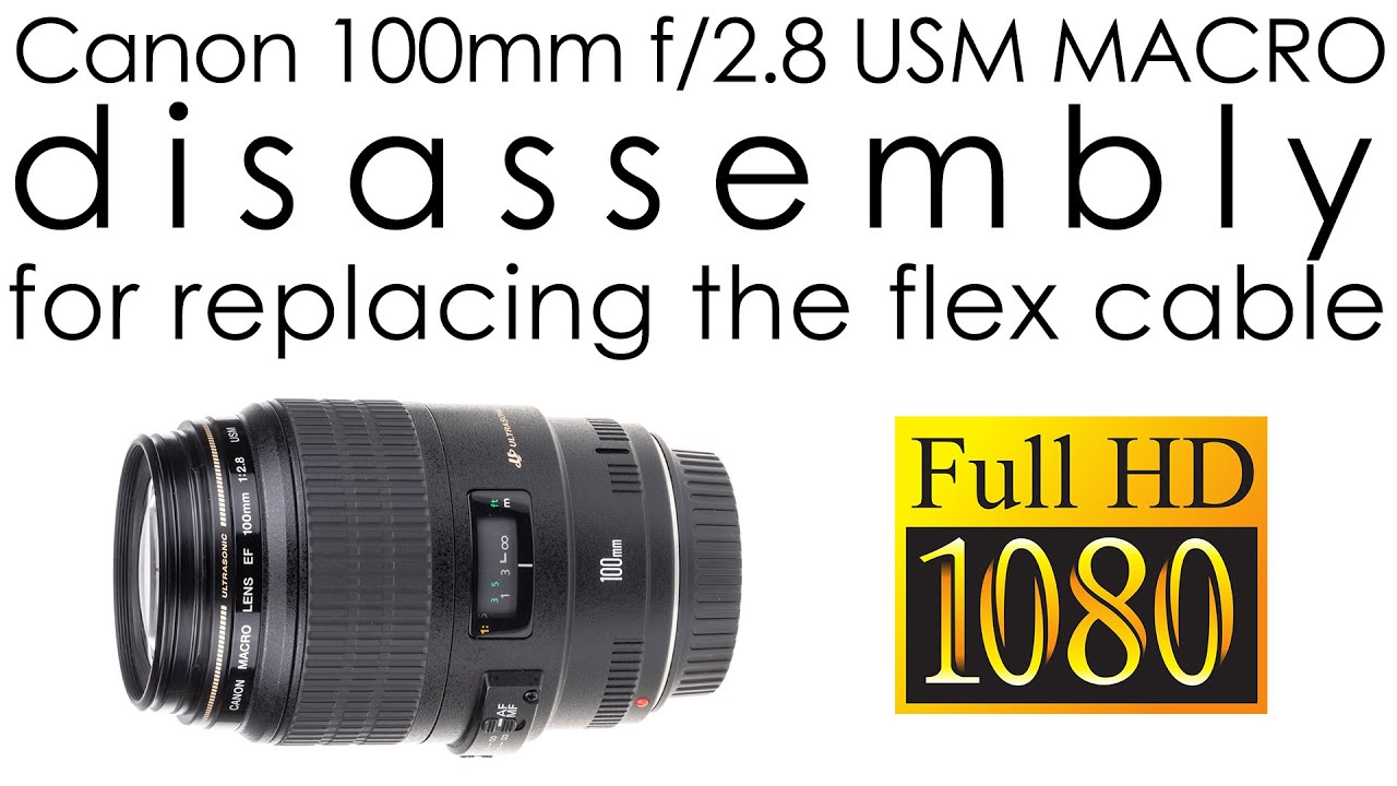 Canon 100mm f/2.8 EF MACRO USM disassembly for replacing the aperture unit with a new one