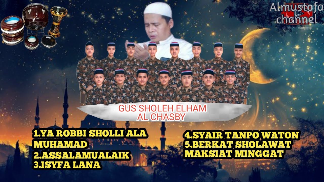 SHOLAWAT TERBARU GUS SHOLEH ELHAM & AL CHASBY PONPES JOGOREKSO GUNUNGPRING MUNTILAN