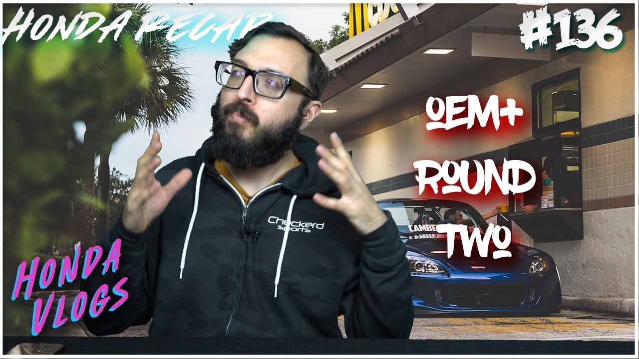 OEM+ Round 2 - The Honda Recap