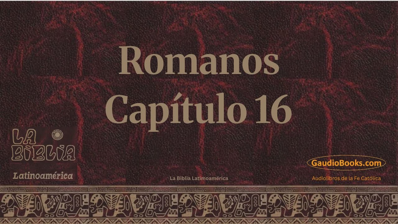 Epístola a los romanos - Capítulo 16 - Biblia Católica en Audio - Gaudio Books