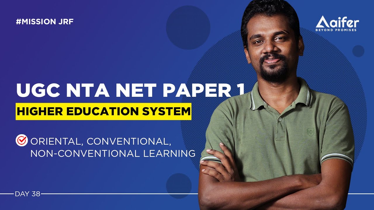 UGC NET Paper 1 | Oriental, Conventional, non-conventional learning | Higher Education | Day 38