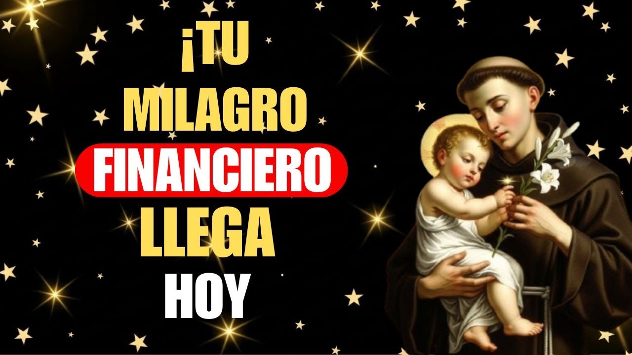 San Antonio Dice ¡Tu Milagro Financiero Llega Hoy Y Tus Problemas Terminan!