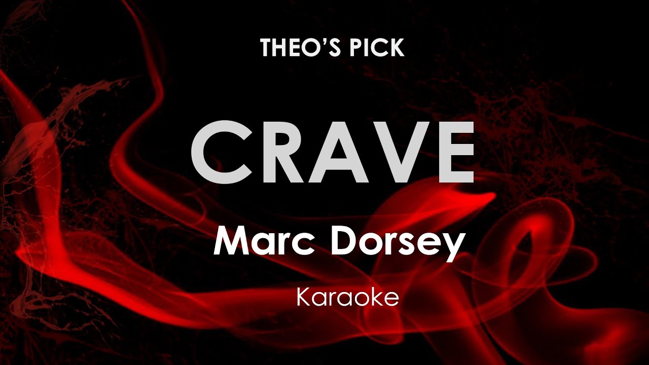 Crave | Marc Dorsey karaoke