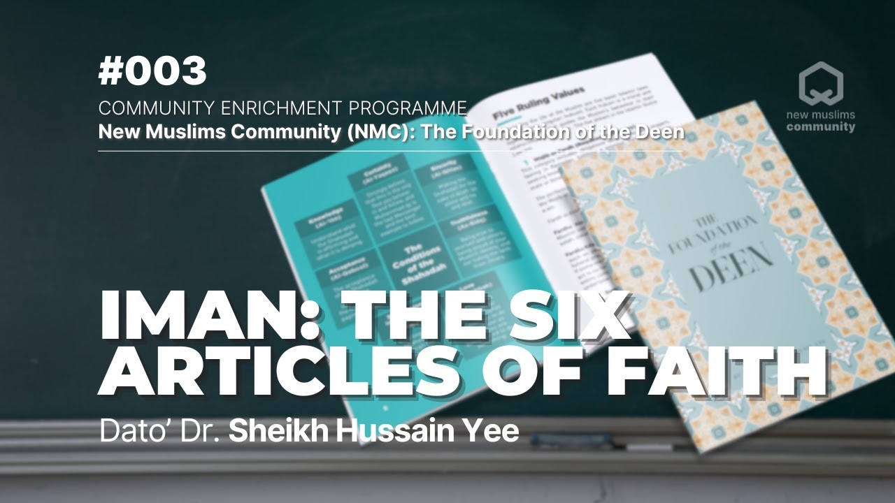 #003 - Iman: The Six Articles of Faith | NMC: The Foundation of the Deen