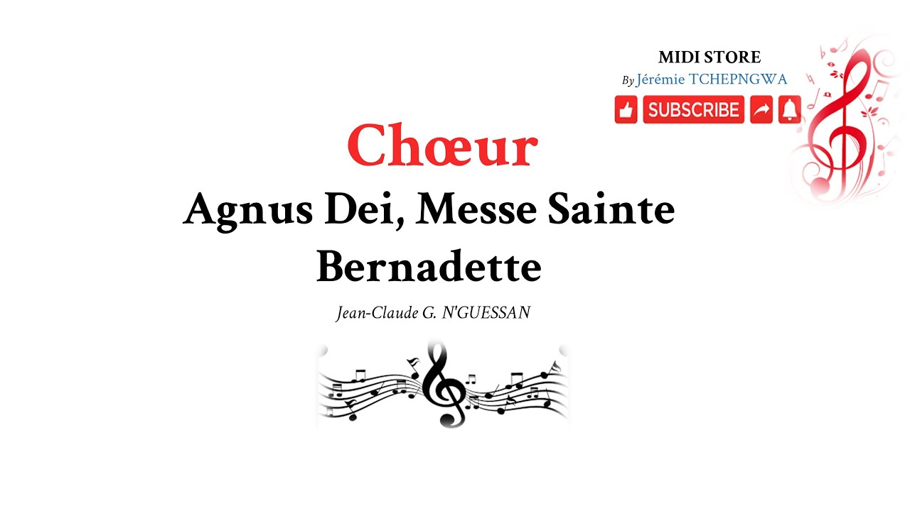 Agnus Dei, Messe Sainte Bernadette - Jean-Claude G. N'GUESSAN - Chœur