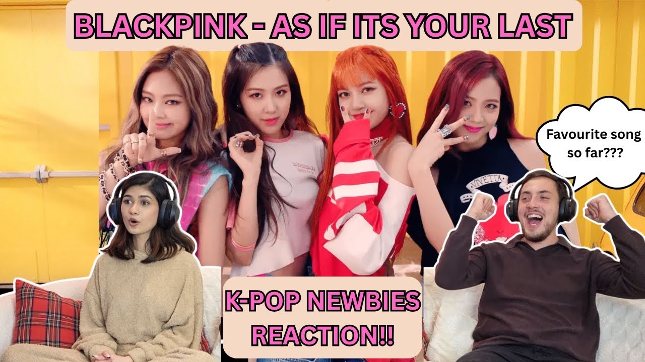 K-POP NEWBIES REACT!!! | BLACKPINK - As If Its Your Last | FIRST-TIME REACTION!!!