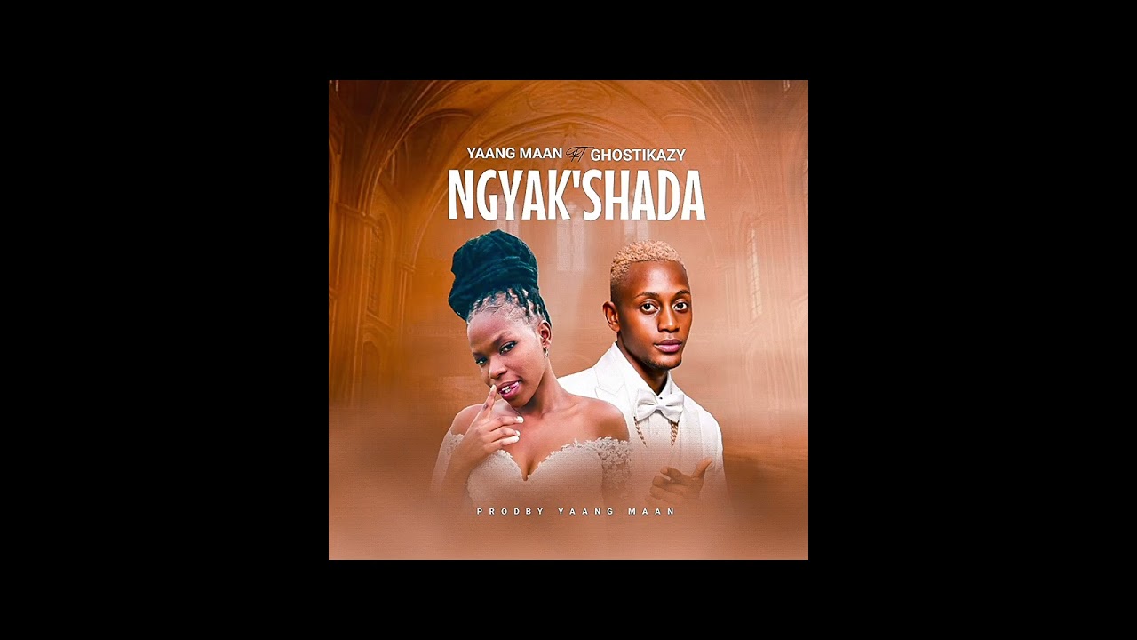 Ngyak'shada_Yaang Maan ft Ghostikazy 