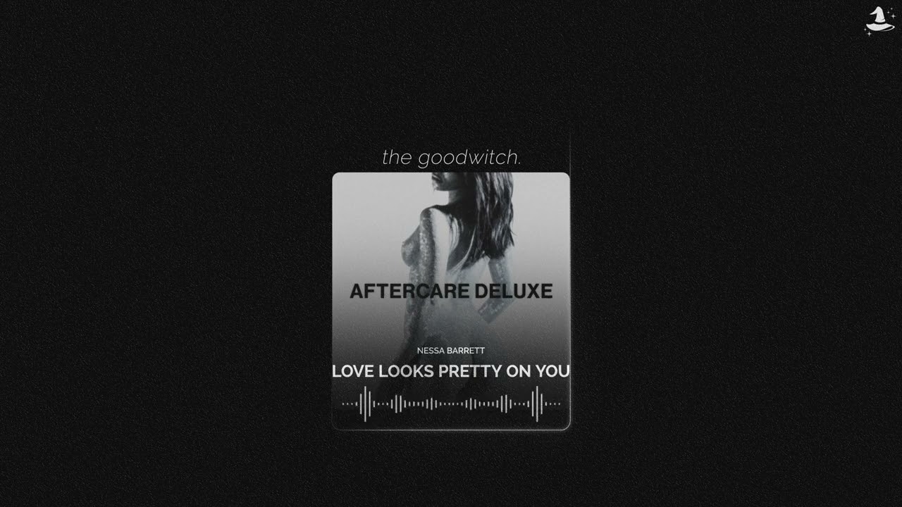 love looks pretty on you || nessa barrett || slowed + reverb
