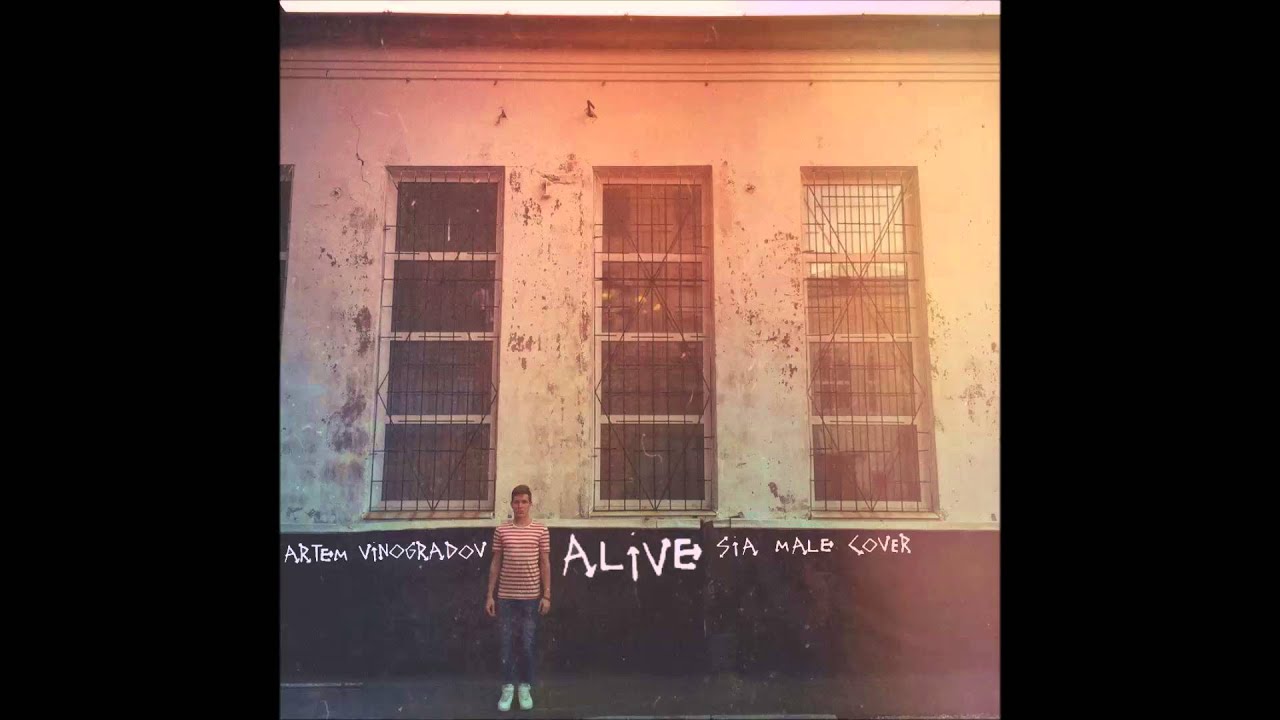 Artem Vinogradov - Alive (Sia Male Cover)
