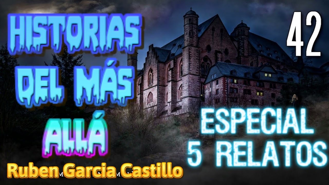 Historias del Más Allá (Especial 5 Relatos) Rubén García Castillo (#42) La Mano Peluda