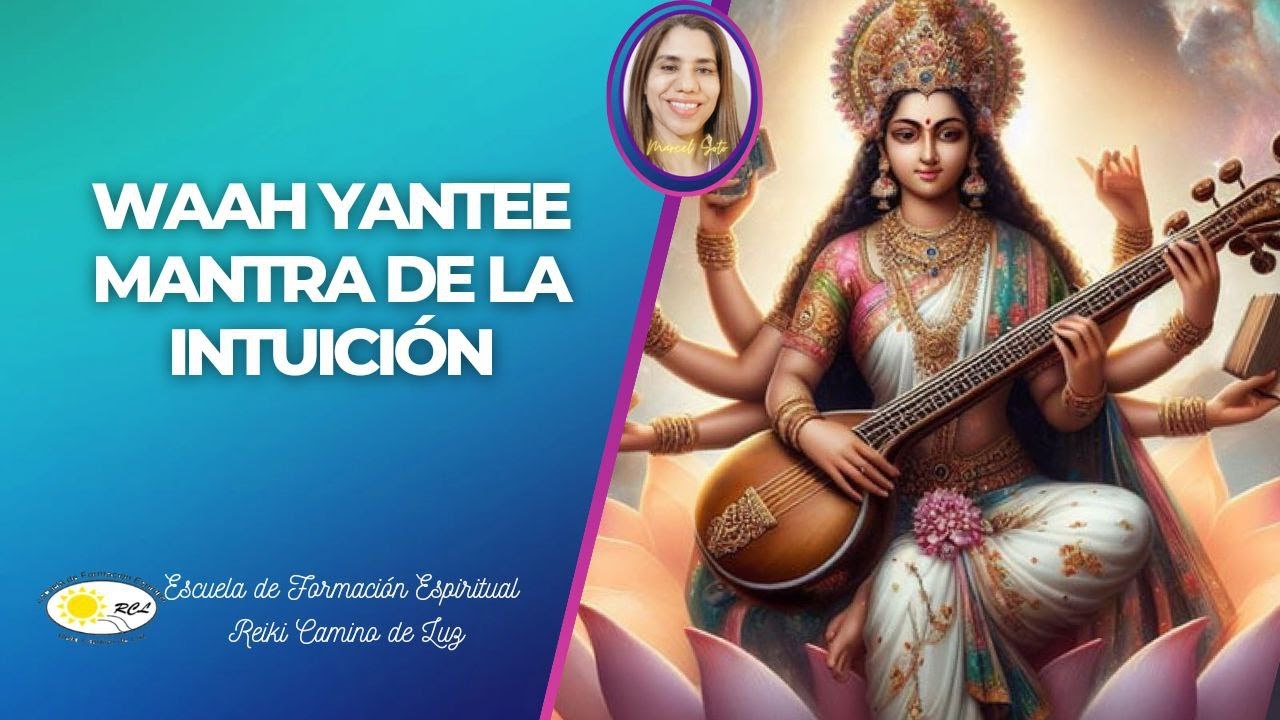 MANTRA DE LA INTUICIÓN WAAH YANTEE