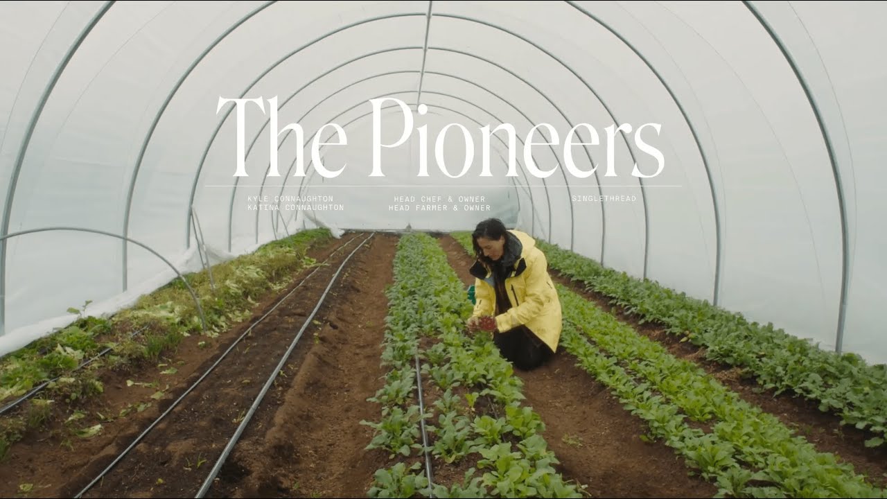 The Pioneers | Chef Kyle Connaughton | SingleThread | Full Episode