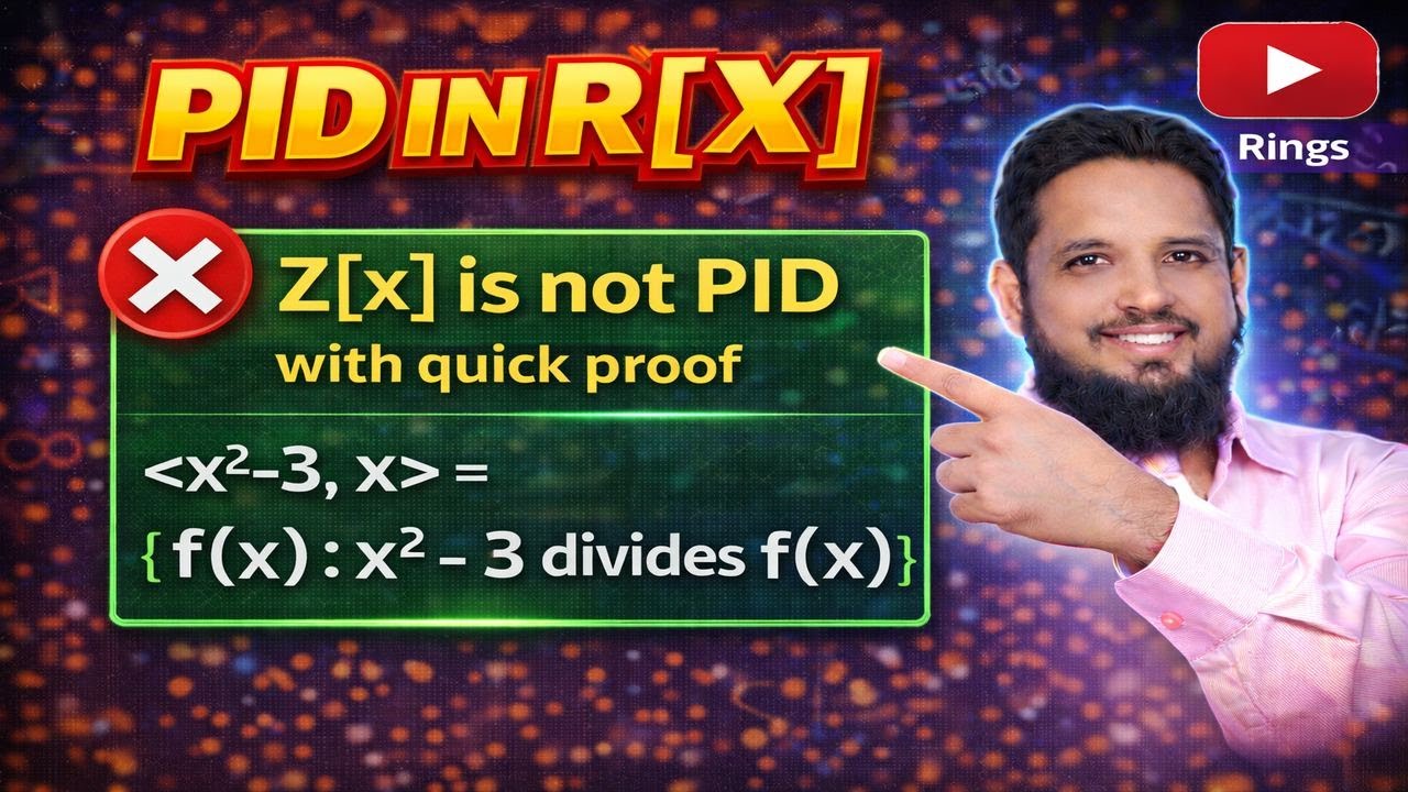 Lec 27 Z[x] is not a principal ideal domain, F[x] is a principal ideal domain, Polynomial ring