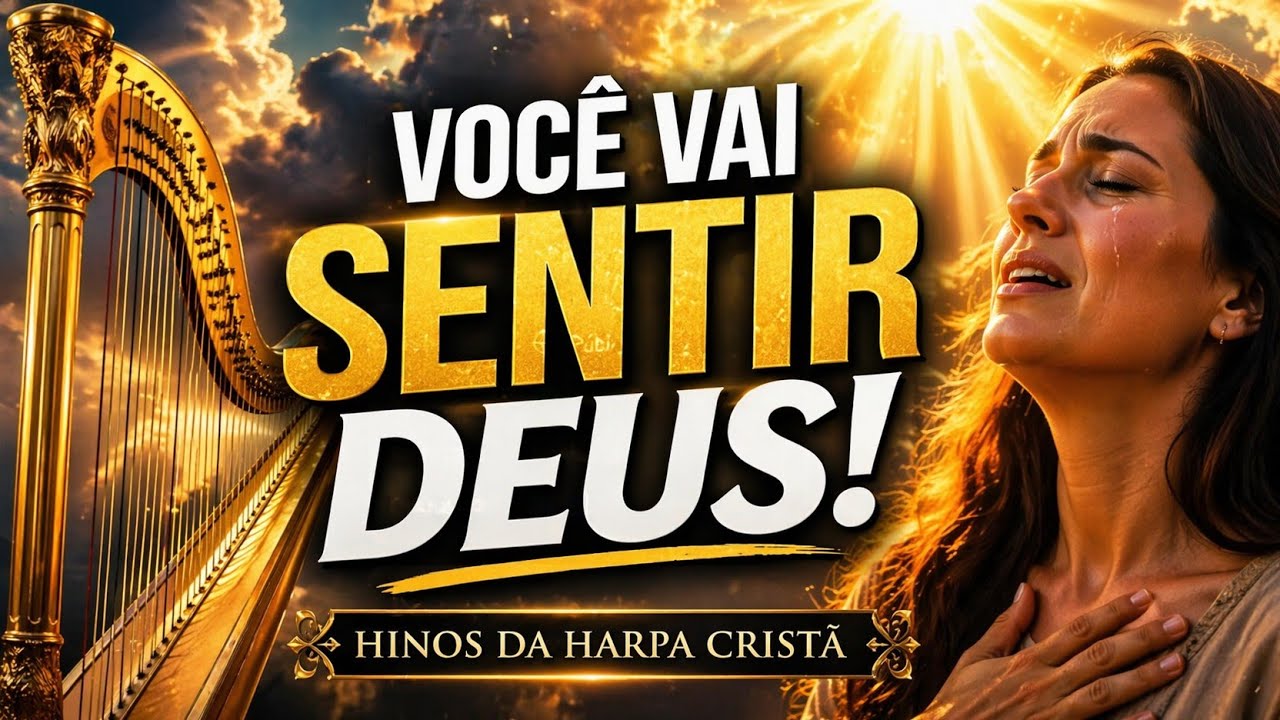 É impossível não chorar com esses lindos Hinos da Harpa