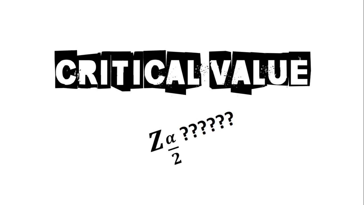 Finding the Critical Value given the confidence level