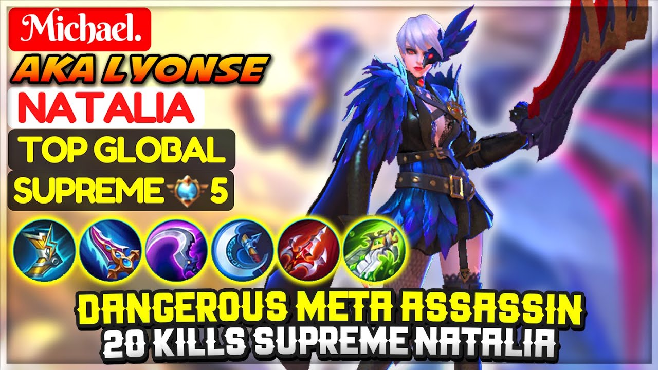 Dangerous Meta Assassin, 20 Kills Supreme Natalia [ Former Top 1 Global Natalia ] Michael AKA Lyonse