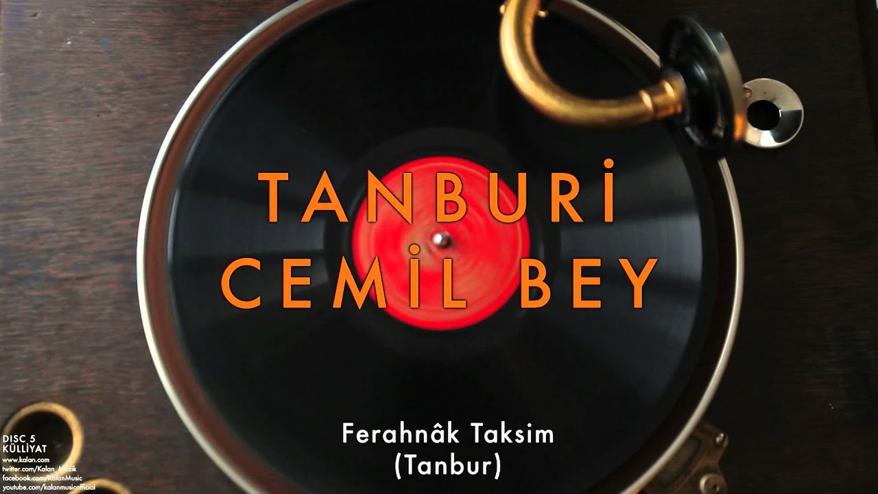 Tanburi Cemil Bey - Ferahnâk Taksim [ Külliyat © 2016 Kalan Müzik ]