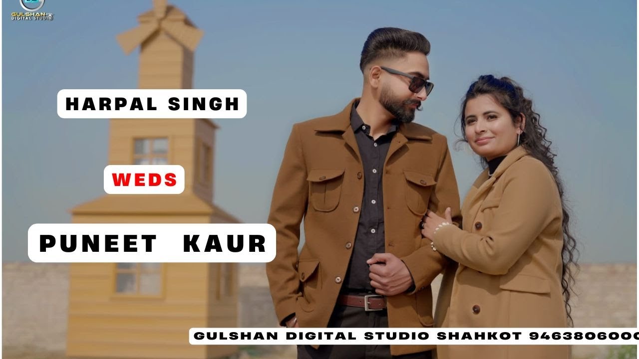 Harpal Singh  & puneet kaur  || Gulshan  Digital  Studio Shahkot  9463806000