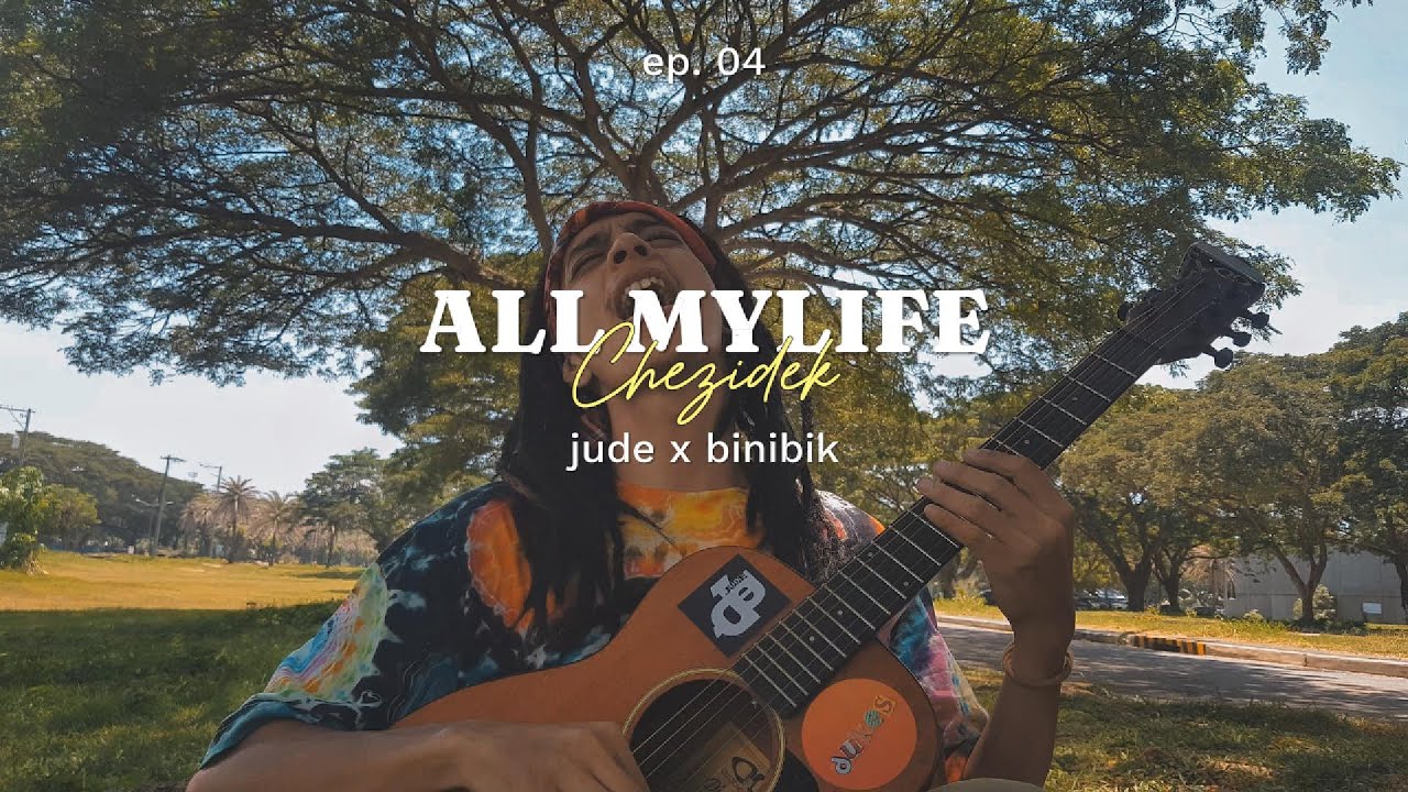 ALL MY LIFE - CHEZIDEK | JUDE X BINIBIK ACOUSTIC cover