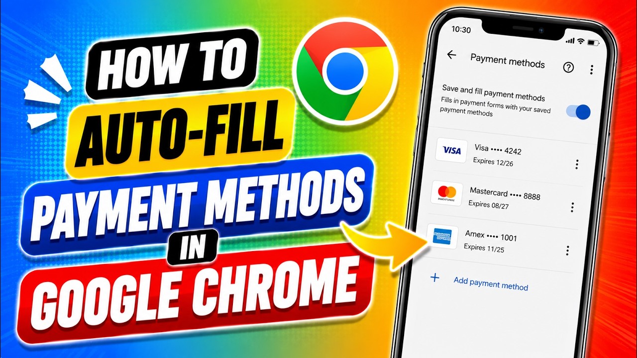 How to Auto-Fill Payment Methods in Google Chrome (2026)