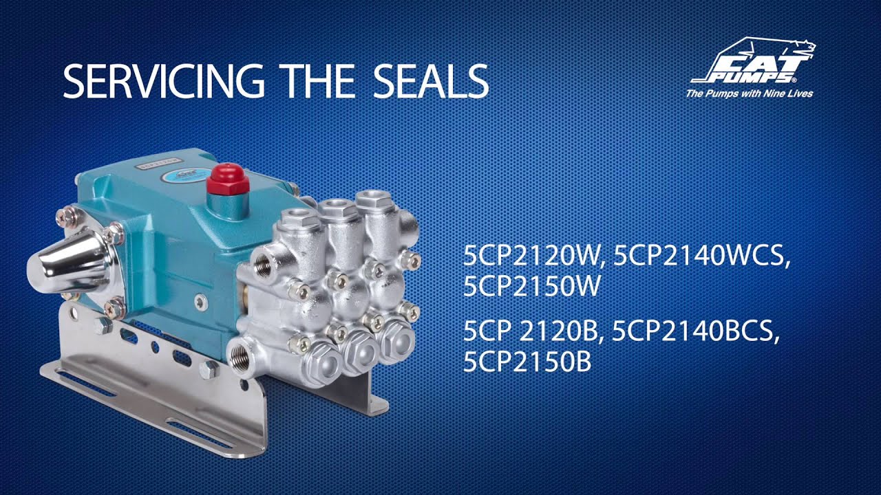 Servicing Seals - Cat Pumps Model 5CP2120W, 5CP2140WCS, 5CP2150W, 5CP2120B, 5CP2140BCS, 5CP2150B