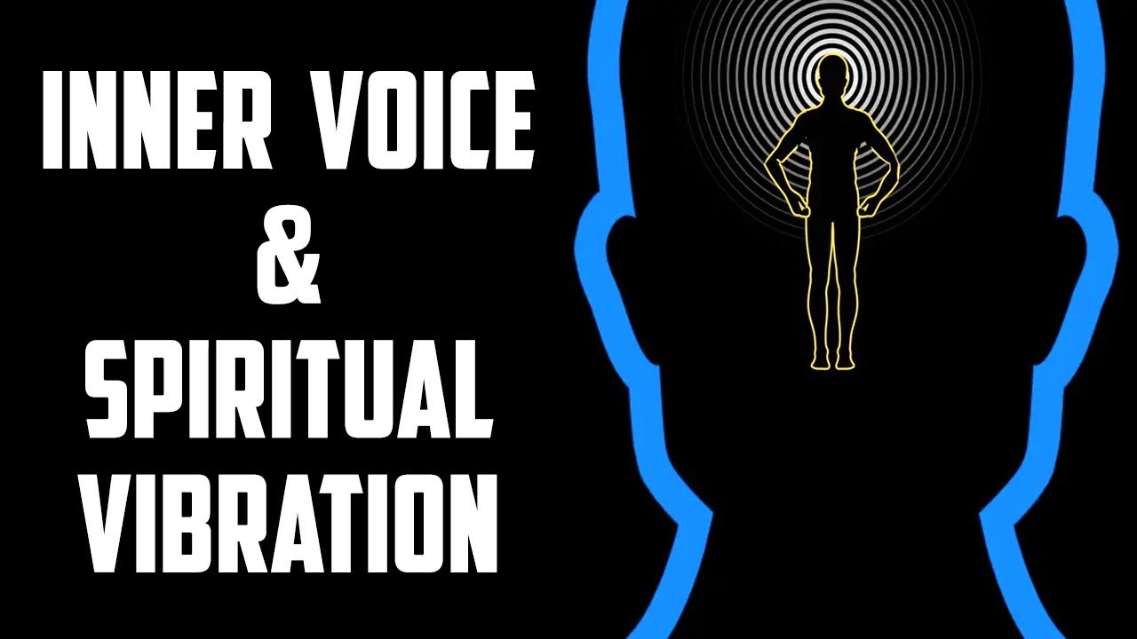 Loud Inner Voice = Higher Frequency of Spiritual Vibrational Energy?  | Sufi Meditation Center