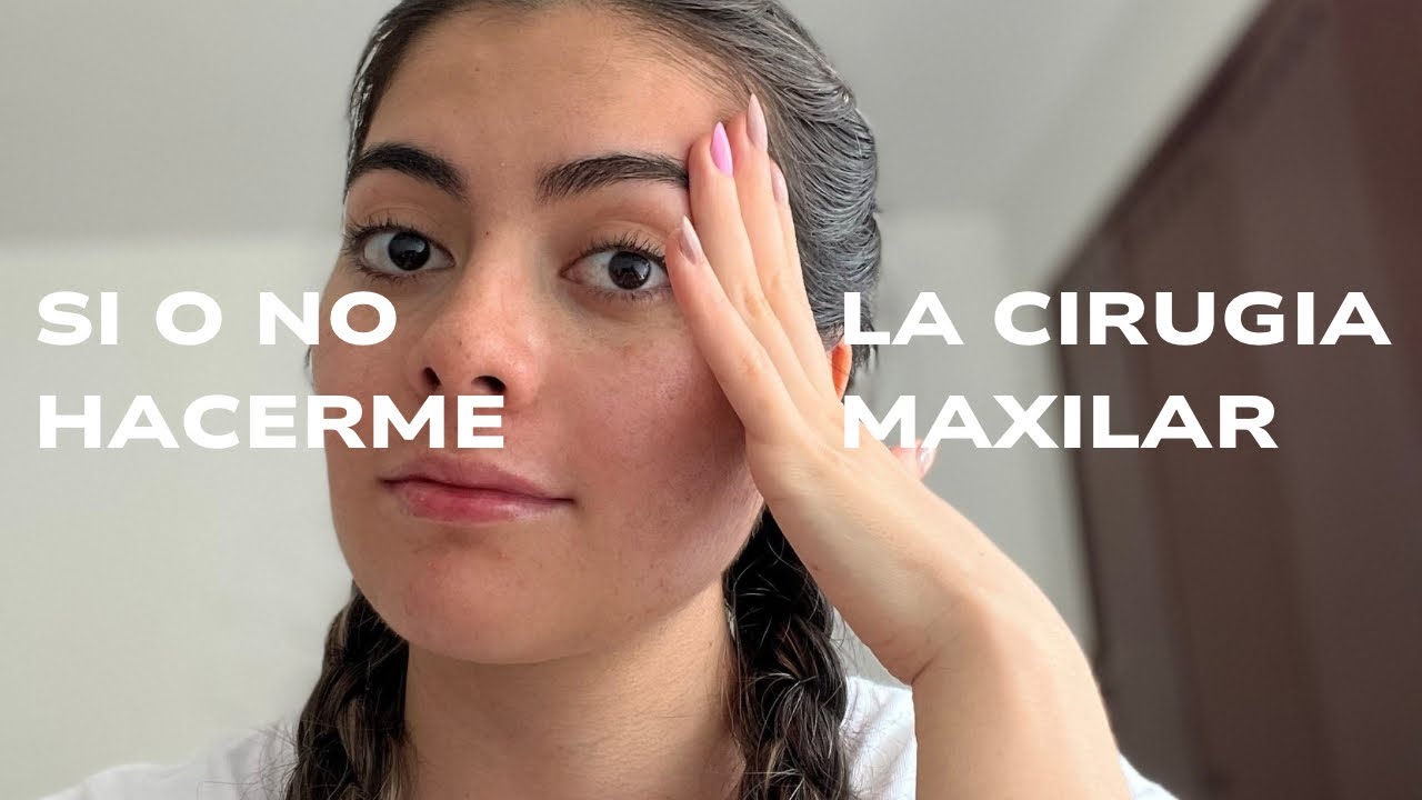 Me arrepiento de hacerme la cirugía Maxilofacial?