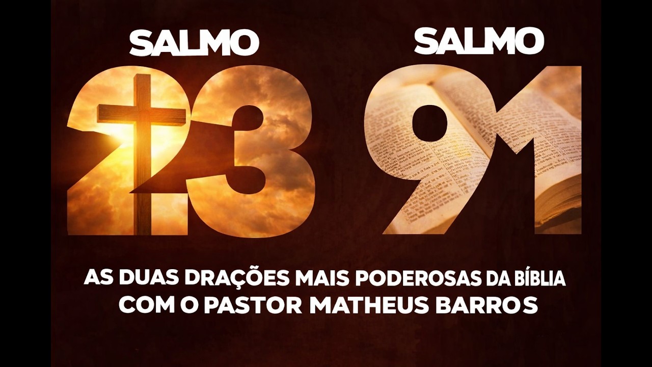 SALMO 91 E SALMO 23 AS DUAS ORAÇÕES MAIS PODEROSAS DA BÍBLIA ‪